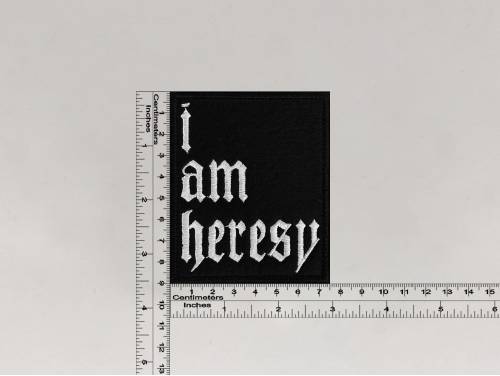 Нашивка I Am Heresy